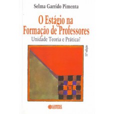 O Estágio Na Formação De Professores: Unidade, Teoria E Prática?