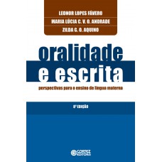 Oralidade E Escrita: Perspectivas Para O Ensino De Língua Materna