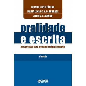 Oralidade E Escrita: Perspectivas Para O Ensino De Língua Materna