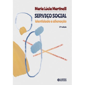 Serviço Social: Identidade E Alienação