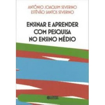 Ensinar E Aprender Com Pesquisa No Ensino Médio