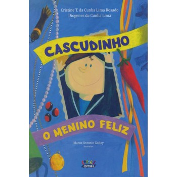 Cascudinho, O Menino Feliz