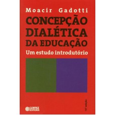 Concepção Dialética Da Educação: Um Estudo Introdutório