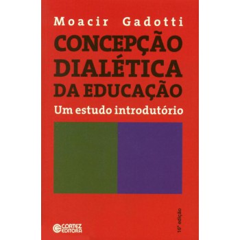 Concepção Dialética Da Educação: Um Estudo Introdutório