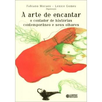 A Arte De Encantar: O Contador De Histórias Contemporâneo E Seus Olhares