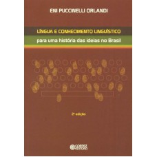 Língua E Conhecimento Linguístico: Para Uma História Das Ideias No Brasil