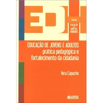 Educação De Jovens E Adultos: Prática Pedagógica E Fortalecimento Da Cidadania