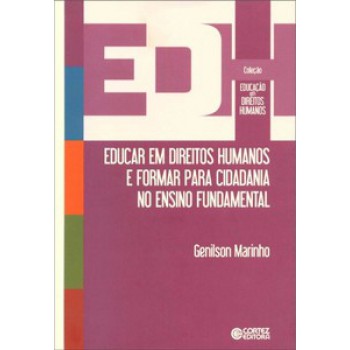 Educar Em Direitos Humanos E Formar Para Cidadania No Ensino Fundamental