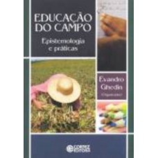 Educação Do Campo: Epistemologia E Práticas