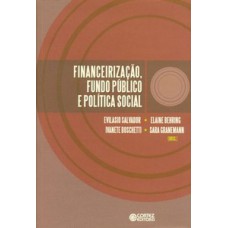 Financeirização, Fundo Público E Política Social