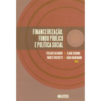 Financeirização, Fundo Público E Política Social