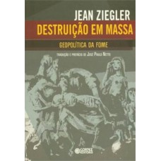 Destruição Em Massa: Geopolítica Da Fome