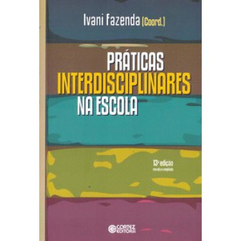 Práticas Interdisciplinares Na Escola