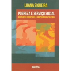 Pobreza E Serviço Social: Diferentes Concepções E Compromissos Políticos