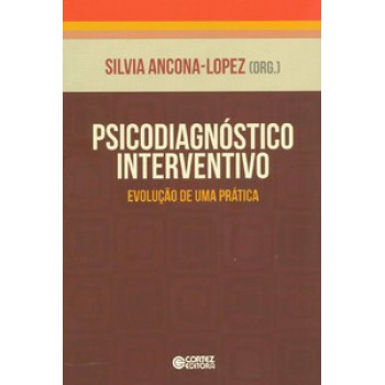 Psicodiagnóstico Interventivo: Evolução De Uma Prática