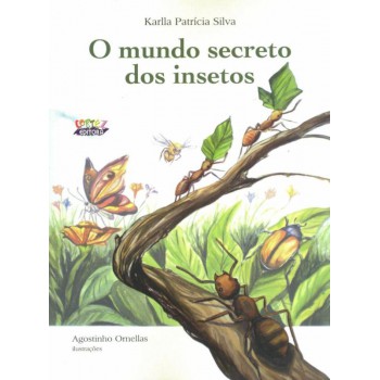 O Mundo Secreto Dos Insetos