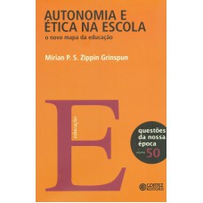 Autonomia E ética Na Escola: O Novo Mapa Da Educação