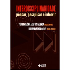 Interdisciplinaridade: Pensar, Pesquisar E Intervir