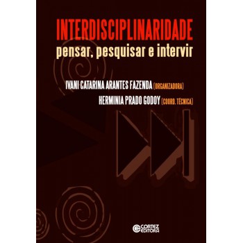 Interdisciplinaridade: Pensar, Pesquisar E Intervir