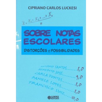 Sobre Notas Escolares: Distorções E Possibilidades