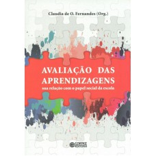 Avaliação Das Aprendizagens: Sua Relação Com O Papel Social Da Escola