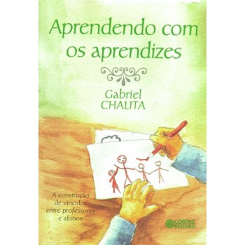 Aprendendo Com Os Aprendizes: A Construção De Vínculos Entre Professores E Alunos