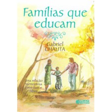 Famílias Que Educam: Uma Relação Harmoniosa Entre Pais E Filhos