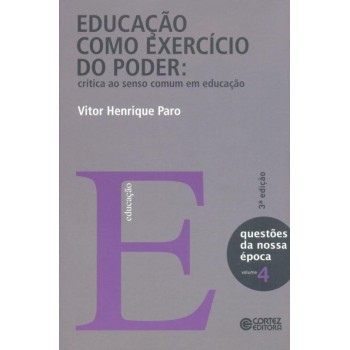 Educação Como Exercício Do Poder: Crítica Ao Senso Comum Em Educação