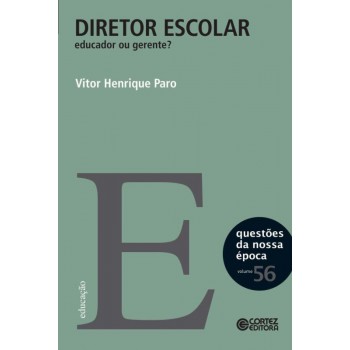 Diretor Escolar: Educador Ou Gerente?