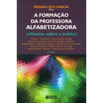 A Formação Da Professora Alfabetizadora: Reflexões Sobre A Prática