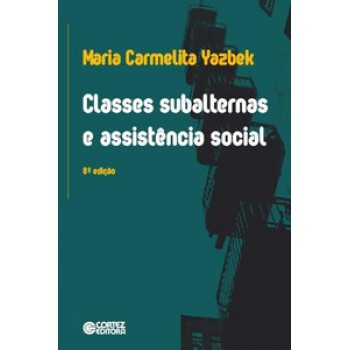 Classes Subalternas E Assistência Social