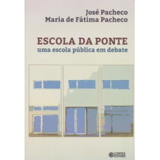 Escola Da Ponte: Uma Escola Pública Em Debate