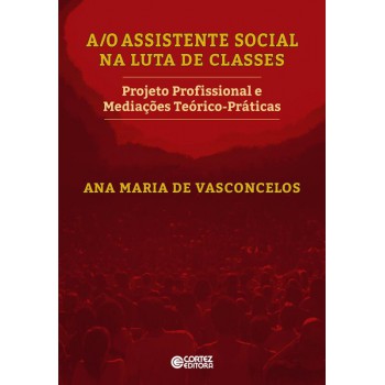 A/o Assistente Social Na Luta De Classes