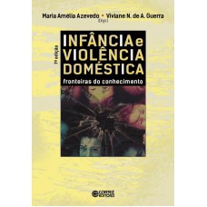 Infância E Violência Doméstica: Fronteiras Do Conhecimento