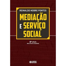 Mediação E Serviço Social: Um Estudo Preliminar Sobre A Categoria Teórica E Sua Apropriação Pelo Serviço Social 