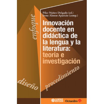 Innovación Docente En Didática De La Lengua Y La Literatura: Teoría E Investigación