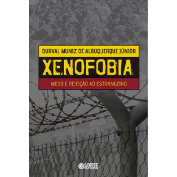 Xenofobia: Medo E Rejeição Ao Estrangeiro