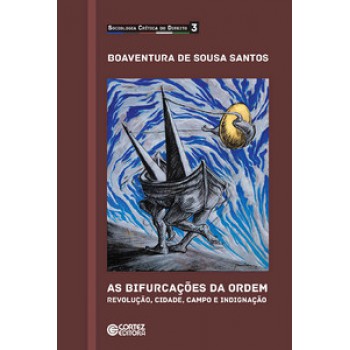 As Bifurcações Da Ordem: Revolução, Cidade, Campo E Indignação