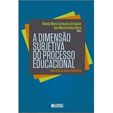 A Dimensão Subjetiva Do Processo Educacional