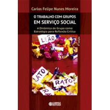 Trabalho Com Grupos Em Servico Social, O