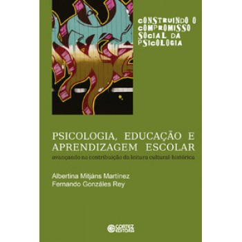 Psicologia, Educação E Aprendizagem Escolar