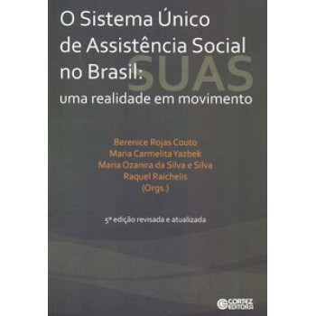 O Sistema único De Assistência Social No Brasil: Uma Realidade Em Movimento