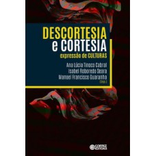 Descortesia E Cortesia: Expressão De Culturas