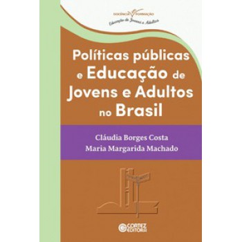 Políticas Públicas E Educação De Jovens E Adultos No Brasil