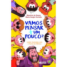 Vamos Pensar + Um Pouco? - Lições Ilustradas Com A Turma Da Mônica