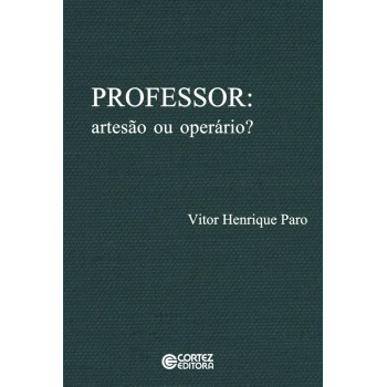 Professor: Artesão Ou Operário?