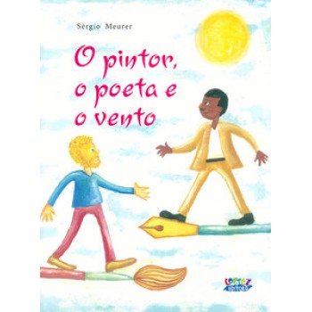 O Pintor, O Poeta E O Vento