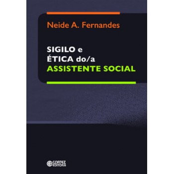 Sigilo E ética Do/a Assistente Social