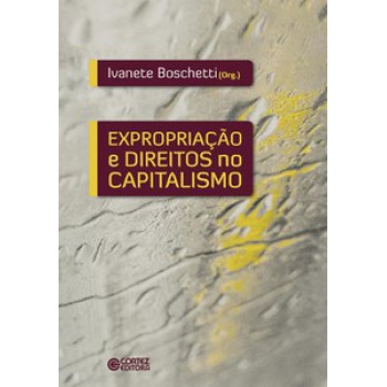 Expropriação E Direitos No Capitalismo