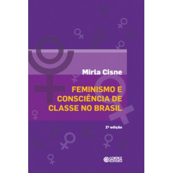 Feminismo E Consciência De Classe No Brasil